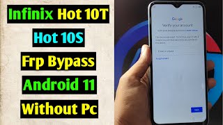 Infinix Hot 10SHot 10T X689BX689C Frp BypassRemove Google Account Lock Android 11  Without PC [upl. by Yvor562]