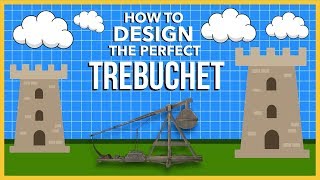 How to Design the Perfect Trebuchet [upl. by Durgy723]