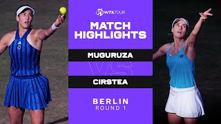 Garbiñe Muguruza vs Sorana Cirstea  2021 Berlin Round 1  WTA Match Highlights [upl. by Vedette]