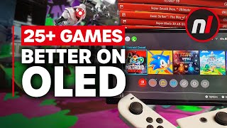 25 Games That Are Better On Switch OLED [upl. by Hollenbeck851]