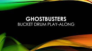 GHOSTBUSTERS Elementary Bucket Drum Play Along [upl. by Yup595]