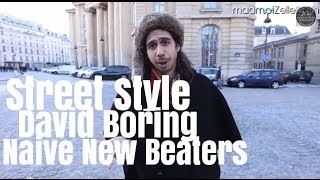 David Boring Naive New Beaters le Street Style [upl. by Olegnaid881]