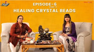 Healing Crystal Beads  Shrugle  Pataki Shruti  Episode 6  Part 1  Silly Monks [upl. by Notgnilra]