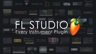 FL STUDIO  Every Instrument Plugin [upl. by Nibla518]