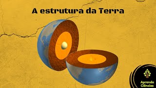 A estrutura da Terra [upl. by Salesin365]