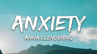 Anna Clendening  Anxiety Lyrics [upl. by Hertzog771]