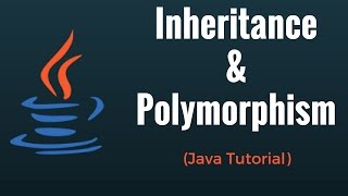 Inheritance amp Polymorphism  Java Programming Tutorial [upl. by Alidia]