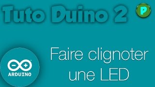 TutoDuino 2  Faire clignoter une LED [upl. by Nelloc]