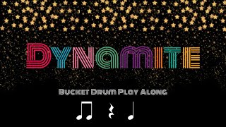 Dynamite Bucket Drum Play Along [upl. by Pillsbury94]