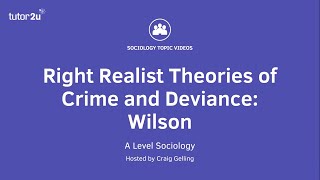 Right Realist Theories of Crime and Deviance  Wilson  A Level Sociology [upl. by Win]