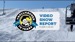 Trollhaugen Snow Report  22025 [upl. by Oloap]