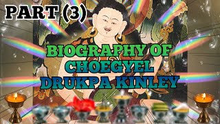 BIOGRAPHY OF CHOEGYEL DRUKPA KINLEY PART 33 🙏👇 360p [upl. by Cimah]