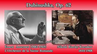 RimskyKorsakov Dubinushka Ansermet amp OSR 1957 リムスキー＝コルサコフ ドゥビヌシカ アンセルメ [upl. by Lucey]