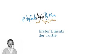 05 Erster Einsatz der Turtle  Python mit TigerJython [upl. by Estus]