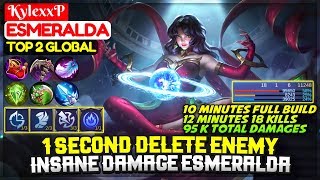 1 Second Delete Enemy Insane Damage Esmeralda  Top Global Esmeralda  KylexxP  Mobile Legends [upl. by Notseh254]