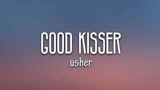 Usher  Good Kisser Lyrics [upl. by Prober]