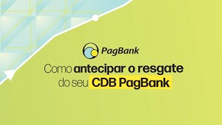 Como antecipar o resgate do CDB PagBank [upl. by Peppard]