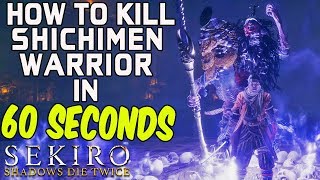 SEKIRO BOSS GUIDES  How To Easily Kill Shichimen Warrior In 60 Seconds [upl. by Spanos571]