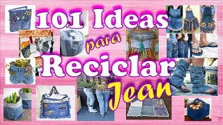 101 Ideas para Reciclar Jeansmezclilla [upl. by Anec]