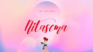 Jay Melody  NITASEMA Official Lyrics [upl. by Sirovat]