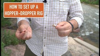 Trouts Tips  How to Set Up a Hopper Dropper Rig [upl. by Tobye]