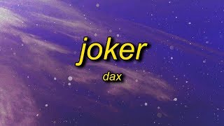 Dax  JOKER Lyrics [upl. by Hevak]