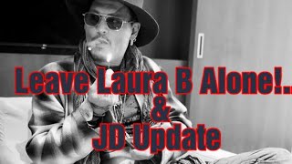 Leave Real Laura B Alone amp JD Update [upl. by Yssirhc]