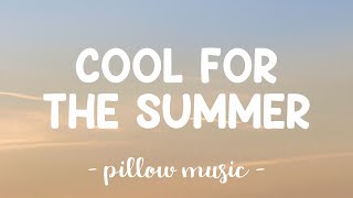 Cool For The Summer  Demi Lovato Lyrics 🎵 [upl. by Jeminah]