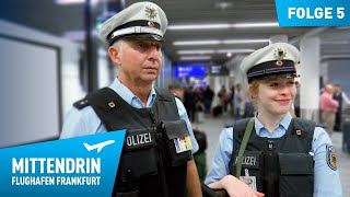 Deutschlands größte Polizeidienststelle Teil 1  Mittendrin  Flughafen Frankfurt 5 [upl. by Annoirb]