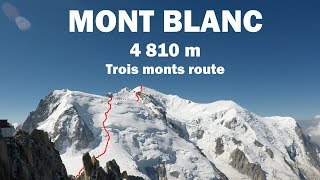 MONT BLANC 4 810 m  climbing Trois monts route  The highest peak of Europe [upl. by Rosemary891]