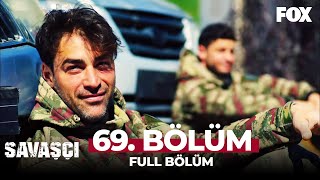 Savaşçı 69 Bölüm [upl. by Silbahc]