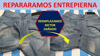 Reparar entrepierna de pantalón de jean mezclilla cambiando la parte dañada [upl. by Lucien]