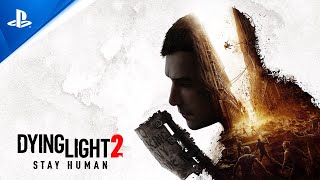 Dying Light 2 Stay Human  Official Gameplay Trailer  PS4 [upl. by Nylehtak85]