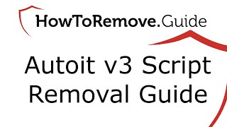 Uninstall Autoit v3 Script malware from Windows 710 [upl. by Neleag705]