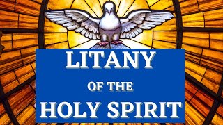 Litany of the Holy Spirit [upl. by Amahs968]