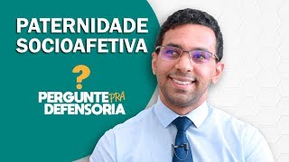 Paternidade socioafetiva O que é Como fazer o reconhecimento [upl. by Anikehs510]