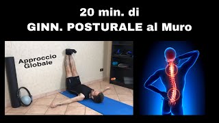 20 min di GINNASTICA POSTURALE al MURO [upl. by Rramel778]