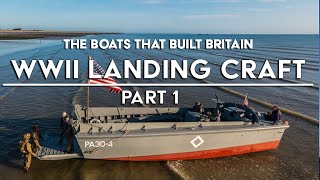 The Boats That Built Britain  WWII Landing Craft  Part 1 [upl. by Radferd894]