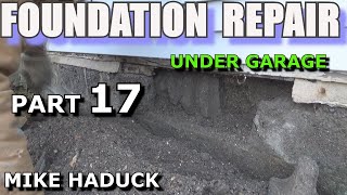 FOUNDATION REPAIR Part 17 Mike Haduck [upl. by Angele139]