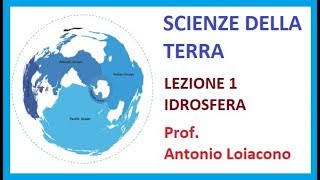 SCIENZE DELLA TERRA  Lezione 1  Idrosfera [upl. by Lissa]