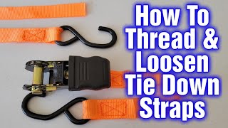 How to Thread And Loosen Tie Down Straps  Ratchet Straps Tutorial [upl. by Ruford]