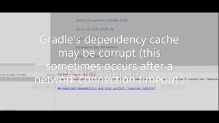 Gradles dependency cache may be corrupt this sometimes occurs after a network connection timeout [upl. by Ludvig]